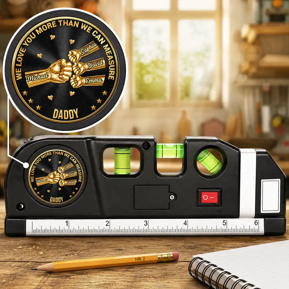 3D Metal Effect Daddy We Love You More Than We Can Measure - Personalized Laser Level Tool